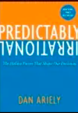 Predictably Irrational: The Hidden Forces That Shape Our Decisions 