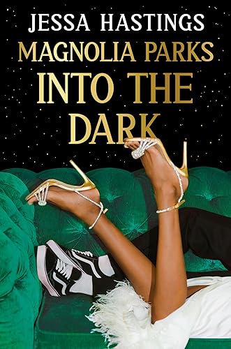 Magnolia Parks Universe 5: Into the Dark 