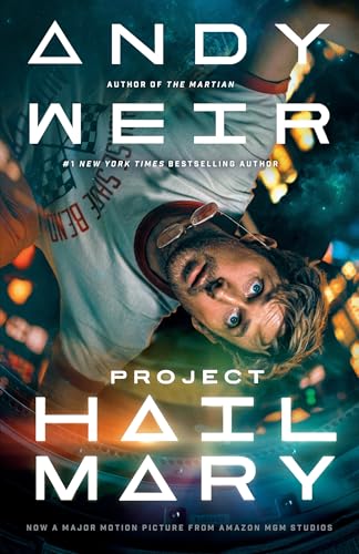 Project Hail Mary (Movie Tie-In): A Novel 