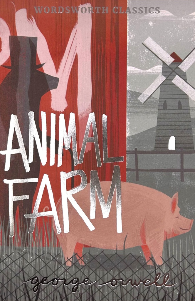 Animal Farm and Selected Essays