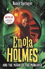 Enola Holmes #9: Enola Holmes And The Mark Of The Mongoose 