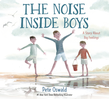 The Noise Inside Boys: A Story About Big Feelings 