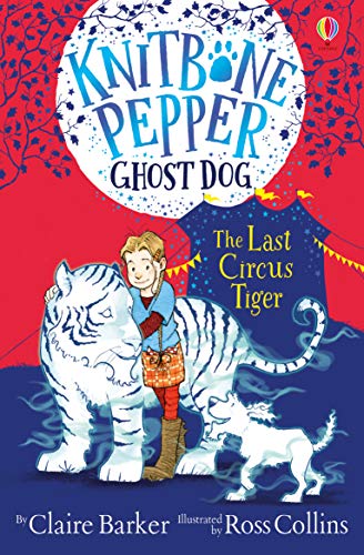 Knitbone Pepper Ghost Dog: The Last Circus Tiger 