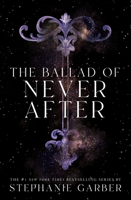 Once Upon a Broken Heart #2: The Ballad of Never After
