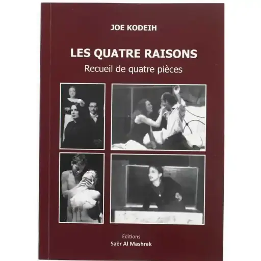 Les Quatre Raisons: Recueil de quatre pieces