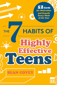 The 7 Habits of Highly Effective Teens