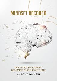 Mindset Decoded: One Year, One Journey: Becoming Your Greatest Self 
