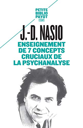Enseignement de 7 concepts cruciaux de la psychanalyse 