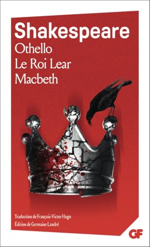 Othello - Le roi Lear - Macbeth 