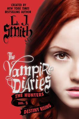 The Vampire Diaries: The Hunters 3: Destiny Rising