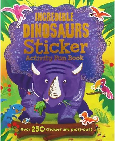 Incredible Dinosaurs Sticker Activity Fun Book