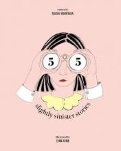 55 Slightly Sinister Stories