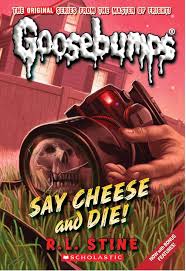 Goosebumps: Say Cheese And Die 