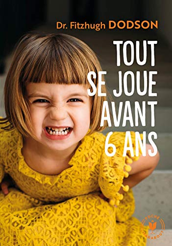 Tout Se Joue Avant 6 Ans